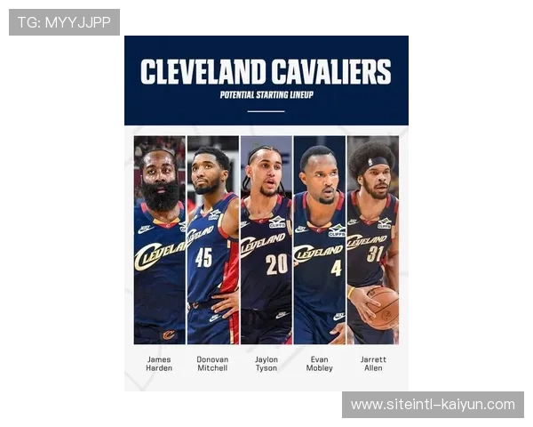 骑士哈登与米切尔磨合进度 决定球队夺冠热门地位 骑士哈登与米切尔磨合进度 决定球队夺冠热门地位